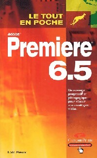 Livrenpoche : Adobe Premiere 6.5 - Loïc Fieux - Livre