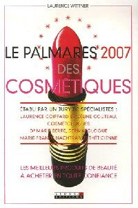Livrenpoche : Le palmarès 2007 des cosmétiques - Laurence Wittner - Livre