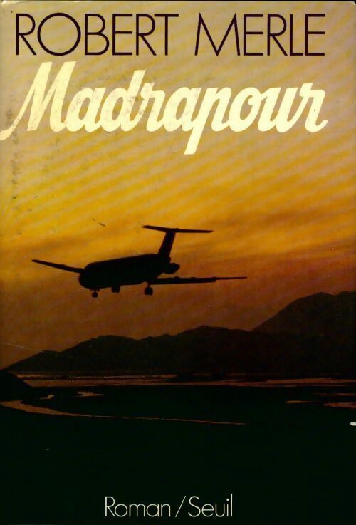 Livrenpoche : Madrapour - Robert Merle - Livre
