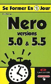 Livrenpoche : Nero versions 5.0 & 5.5 - Eric Charton - Livre