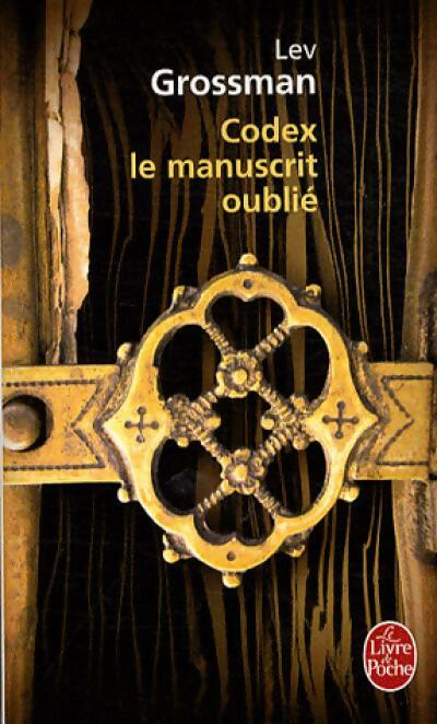 Livrenpoche : Codex le manuscrit oublié - Lev Grossman - Livre
