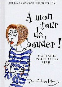 Livrenpoche : A mon tour de bouder! - Helen Exley - Livre