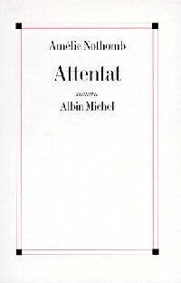 Livrenpoche : Attentat - Amélie Nothomb - Livre