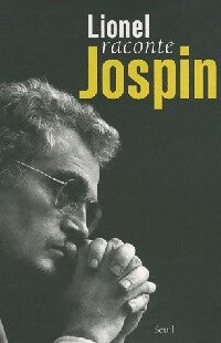Livrenpoche : Lionel raconte Jospin - Lionel Jospin - Livre