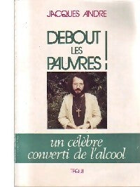 Livrenpoche : Debout les pauvres ! - Jacques André - Livre