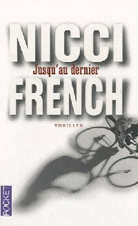 Livrenpoche : Jusqu'au dernier - Nicci French - Livre