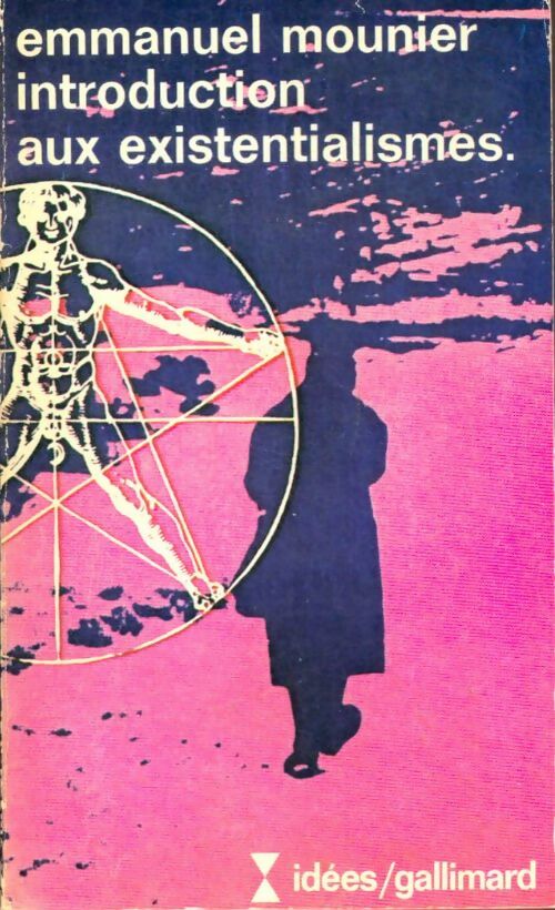Livrenpoche : Introduction aux existentialismes - Emmanuel Mounier - Livre