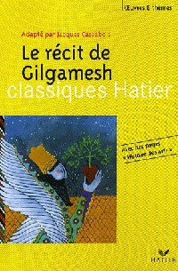 Livrenpoche : Le récit de Gilgamesh - Jacques Cassabois - Livre
