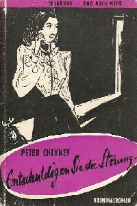 Livrenpoche : Etnschuldigen sir die Störung - Peter Cheyney - Livre