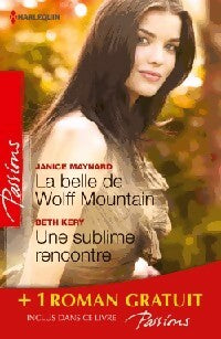 Livrenpoche : La belle de Wolf Mountain / Une sublime rencontre / Des roses rouges pour Lisa - Janice Maynard, Karen Rose Smith, Beth Kery - Livre