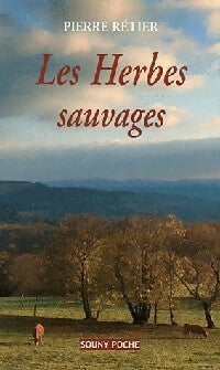 Livrenpoche : Les herbes sauvages - Pierre Rétier - Livre