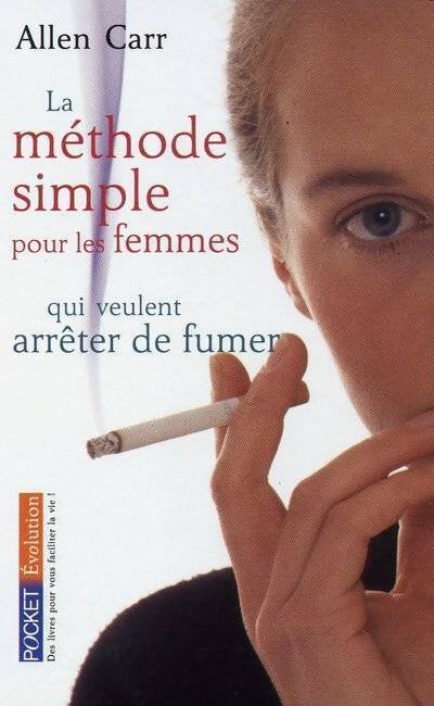 Livrenpoche : La méthode simple pour les femmes qui veulent arrêter de fumer - Allen Carr - Livre