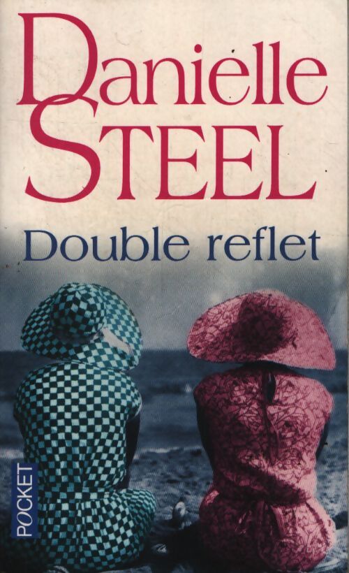 Double reflet - Danielle Steel - Livre