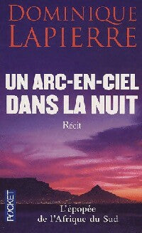 Livrenpoche : Un arc-en-ciel dans la nuit - Dominique Lapierre - Livre