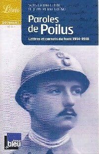 Livrenpoche : Paroles de poilus. Anthologie. Lettres du front 1914-1918 - Collectif - Livre