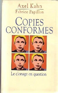 Livrenpoche : Copies conformes - Axel Kahn, Fabrice Papillon - Livre