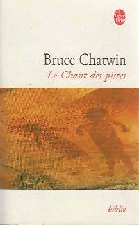 Livrenpoche : Le chant des pistes - Bruce Chatwin - Livre