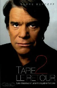 Livrenpoche : Tapie 2, le retour - André Bercoff - Livre