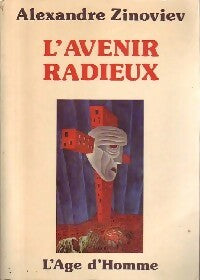 Livrenpoche : L'avenir radieux - Alexandre Zinoviev - Livre