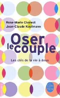Oser le couple - Rose-Marie Charest - Livre