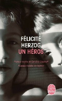 Livrenpoche : Un héros - Félicité Herzog - Livre