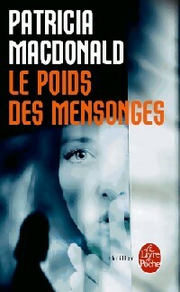 Livrenpoche : Le poids des mensonges - Patricia J. MacDonald - Livre