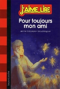 Livrenpoche : Pour toujours mon ami - Jennifer Dalrymple, Maud Magnan - Livre