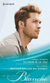 Livrenpoche : Les secrets de son coeur / Nuit inoubliable pour une infirmière - Caroline Anderson, Amy Andrews - Livre