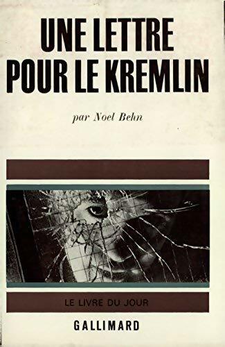 Livrenpoche : Une lettre pour le Kremlin - Noël Behn - Livre