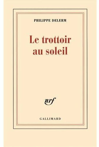 Livrenpoche : Le trottoir au soleil - Philippe Delerm - Livre