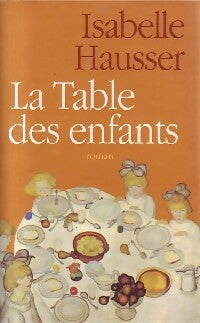 Livrenpoche : La table des enfants - Isabelle Hausser - Livre