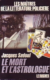 Le mort et l'astrologue - Jacques Sadoul - Livre