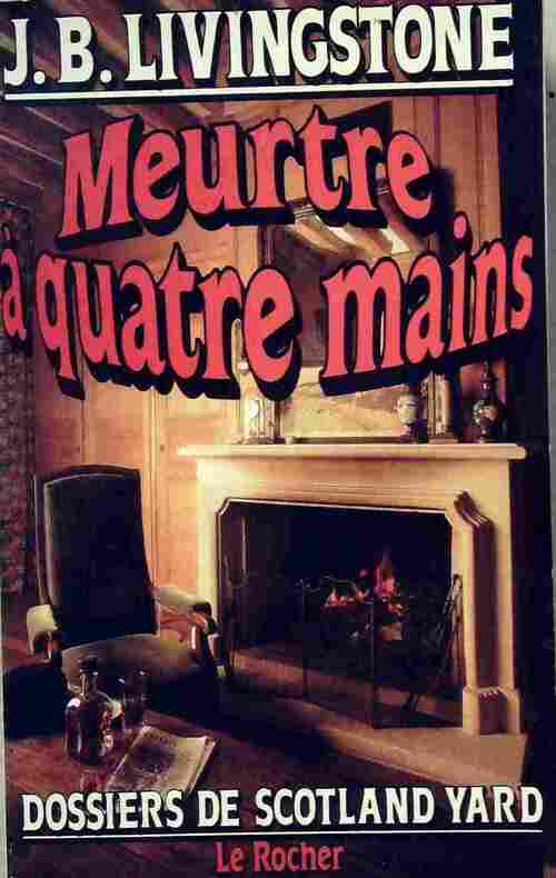 Livrenpoche : Meurtre à quatre mains - J.B. Livingstone - Livre