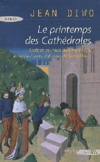 Livrenpoche : Le printemps des cathédrales - Jean Diwo - Livre
