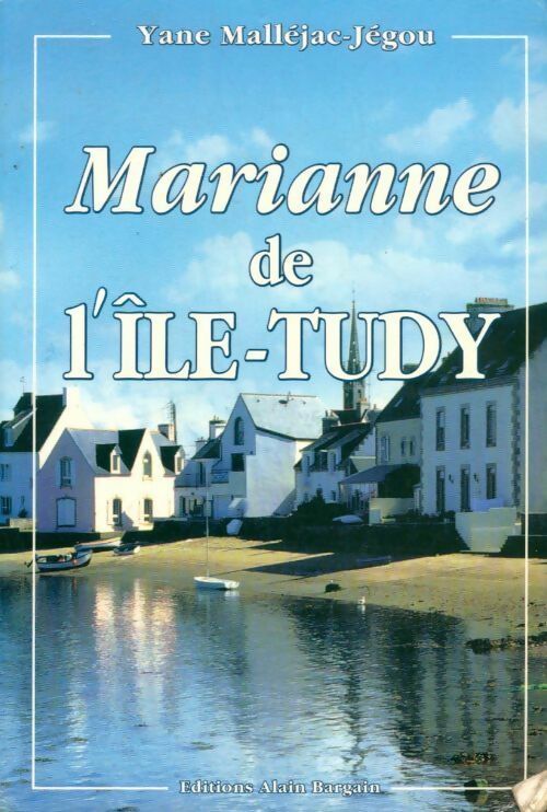 Livrenpoche : Marianne de l'Ile-Tudy - Yane Malléjac-Jégou - Livre