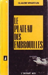 Livrenpoche : Le plateau des embrouilles - Claude Wharton - Livre