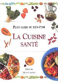 Livrenpoche : La cuisine santé - Dominique Mortimore - Livre