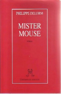 Livrenpoche : Mister Mouse ou la métaphysique du terrier - Philippe Delerm - Livre