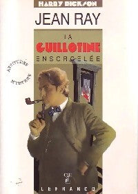 La guillotine ensorcelée - Jean Ray - Livre