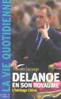 Livrenpoche : Delanoë en son royaume - Pascale Sauvage - Livre