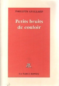 Livrenpoche : Petits bruits de couloir - Philippe Guillard - Livre
