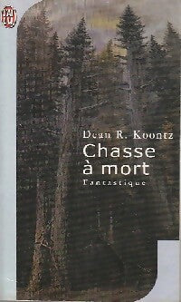 Chasse à mort - Dean Ray Koontz - Livre