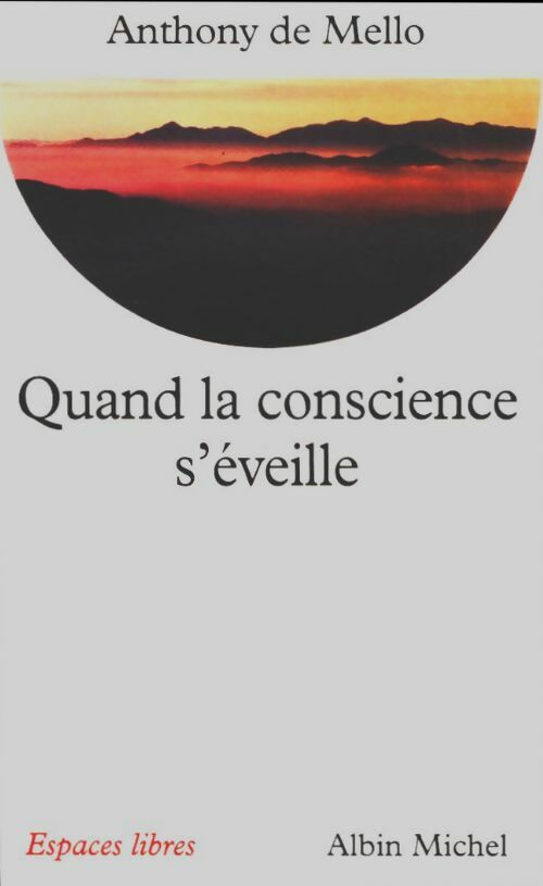 Livrenpoche : Quand la conscience s'éveille - Anthony De Mello - Livre