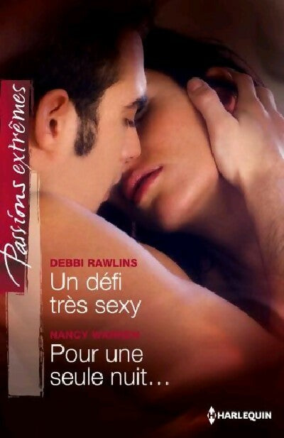 Livrenpoche : Un défi très sexy / Pour une seule nuit... - Debbie Rawlins, Nancy Warren - Livre