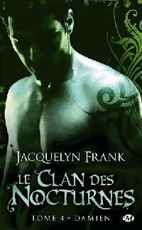Livrenpoche : Le clan des nocturnes Tome IV : Damien - Jacquelyn Beth Frank - Livre