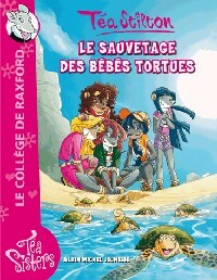 Livrenpoche : Le sauvetage des bébés tortues - Téa Stilton - Livre