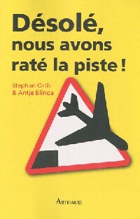 Livrenpoche : Désolé, nous avons raté la piste - Stephan Orth, Antje Blinda - Livre