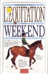 L'équitation en un week-end - Mary Gordon Watson -  Sport GF - Livre