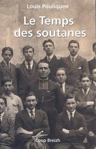 Livrenpoche : Le temps des soutanes - Louis Pouliquen - Livre