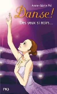 Livrenpoche : Danse ! Tome XIX : Des yeux si noirs - Anne-Marie Pol - Livre